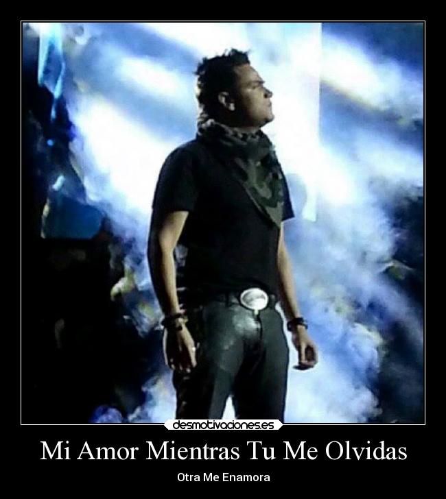Mi Amor Mientras Tu Me Olvidas - 