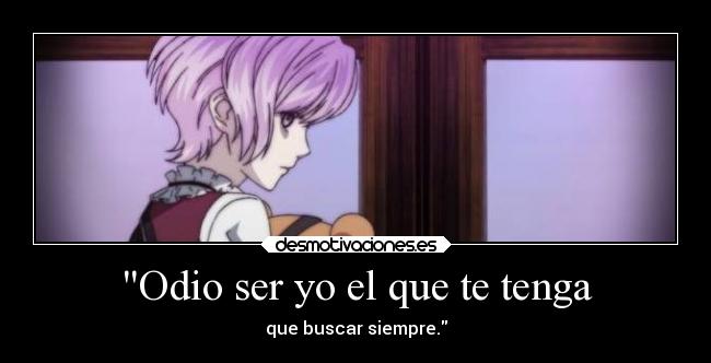 carteles odio kanato anime tumblr odio buscar siempre tenga nyanperona diabolik lovers desmotivaciones