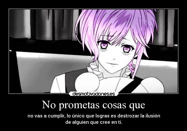 No prometas cosas que -