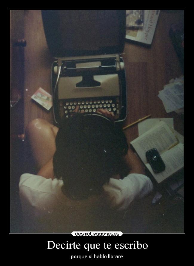 Decirte que te escribo - 