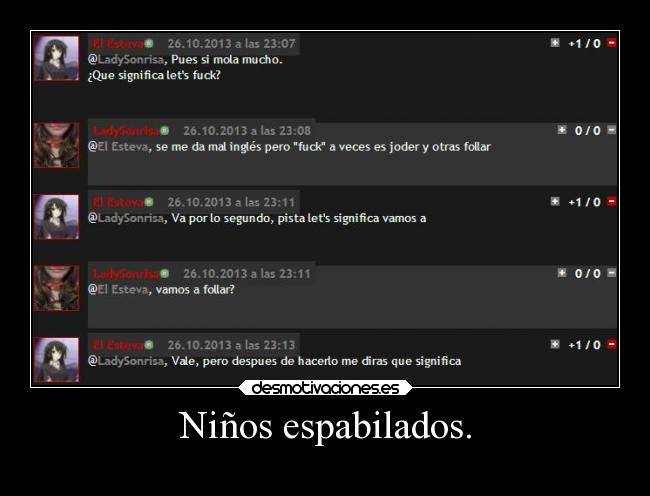 Niños espabilados. -