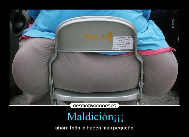 Maldición¡¡¡ - ahora todo lo hacen mas pequeño.