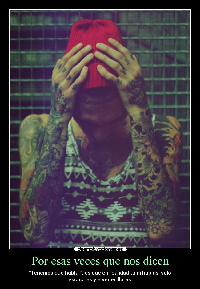 Por esas veces que nos dicen -