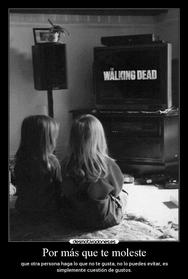 Por más que te moleste - 