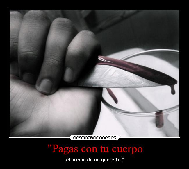 Pagas con tu cuerpo - 