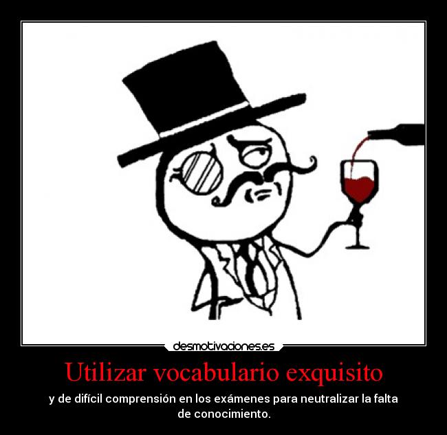Utilizar vocabulario exquisito - 