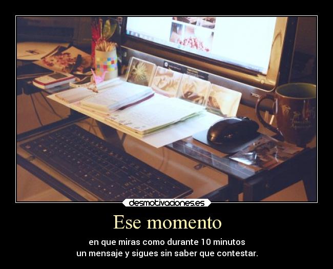 Ese momento -