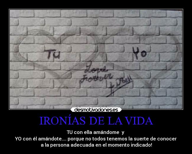 IRONÍAS DE LA VIDA -