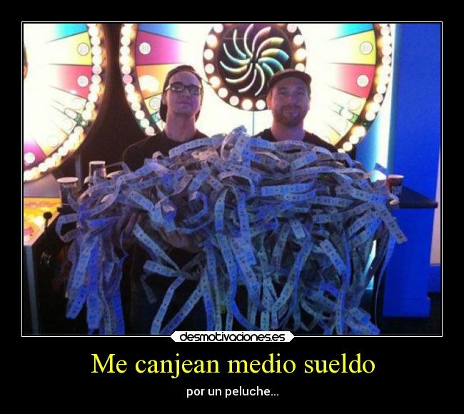 Me canjean medio sueldo -