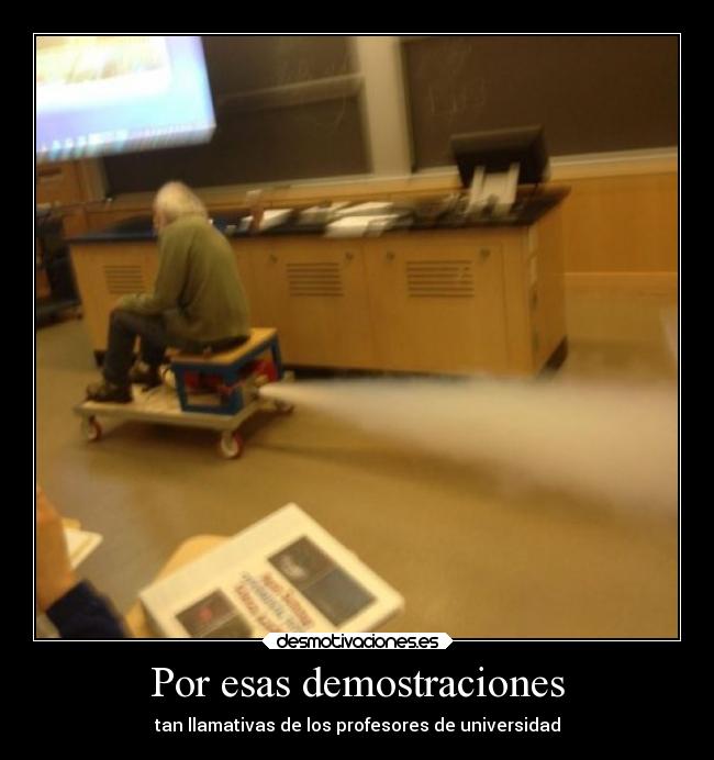 Por esas demostraciones -