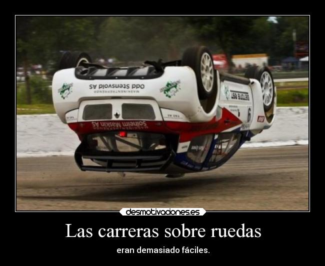 Las carreras sobre ruedas -