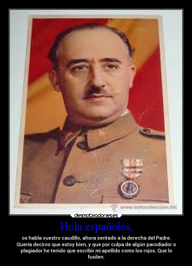 Hola españoles, -