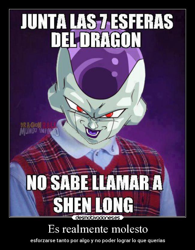 Es realmente molesto - esforzarse tanto por algo y no poder lograr lo que querías