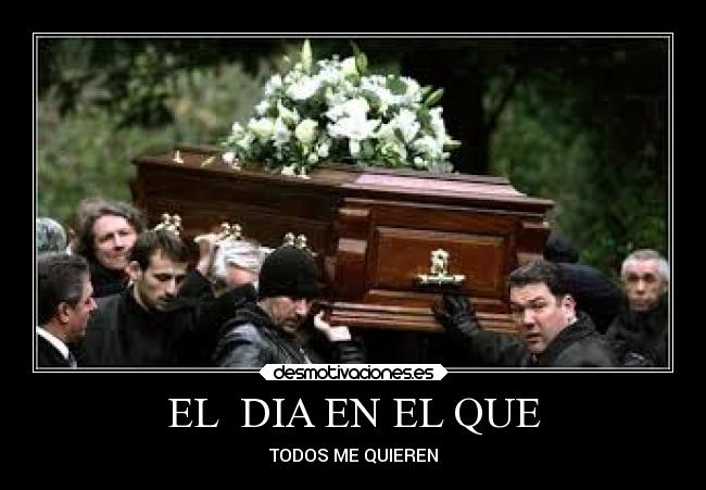 EL  DIA EN EL QUE - TODOS ME QUIEREN