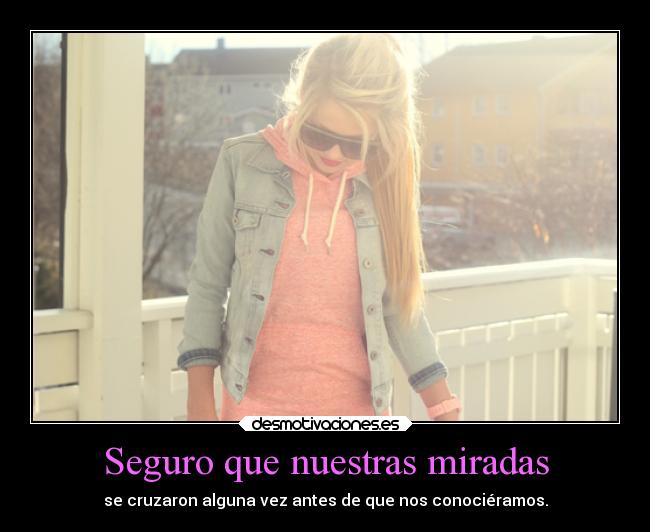 Seguro que nuestras miradas - 