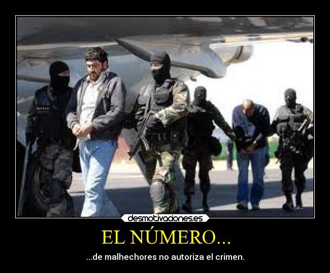 EL NÚMERO... - ...de malhechores no autoriza el crimen.