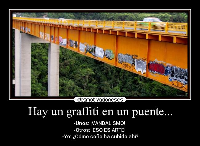 Hay un graffiti en un puente... - 