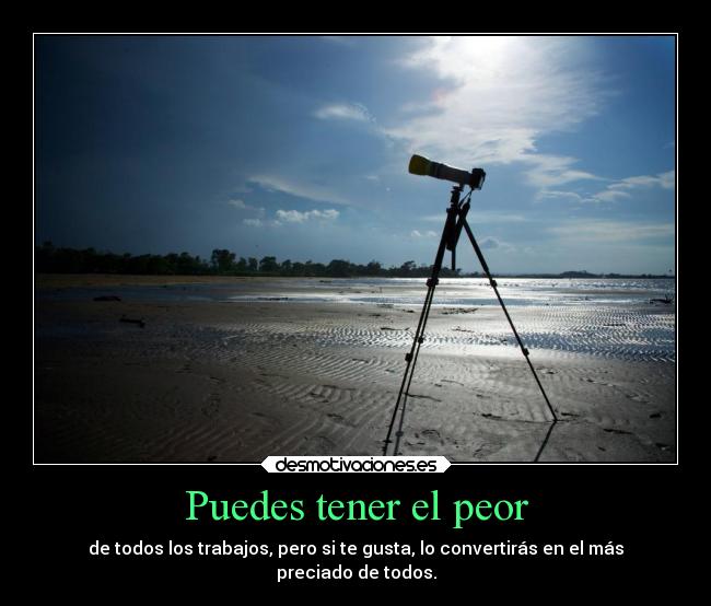 Puedes tener el peor -