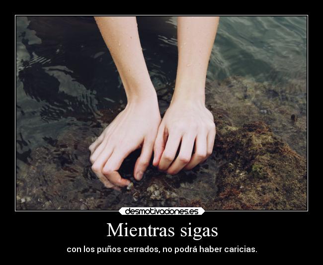 Mientras sigas -