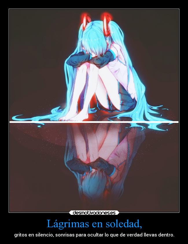 carteles soledad anime adelante sientes tengas miedo critican los mandas mierda desmotivaciones