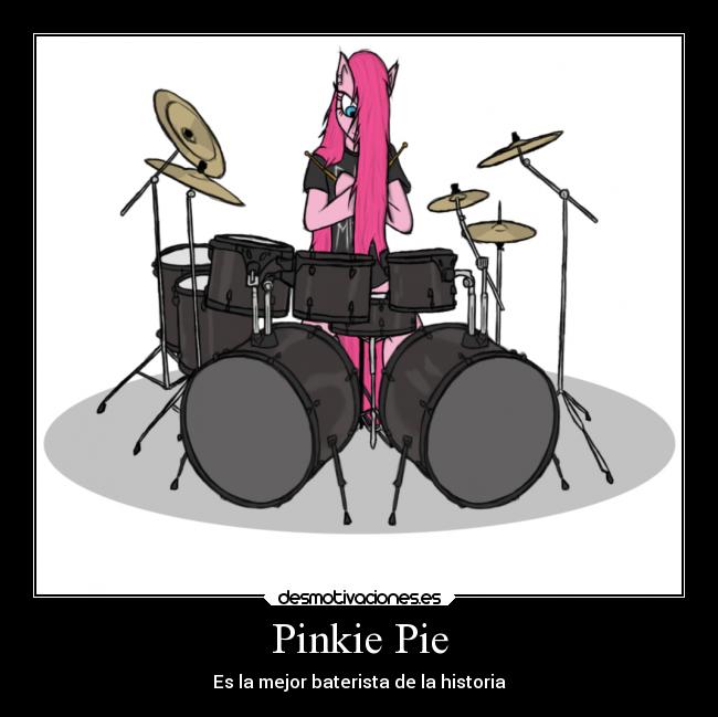 Pinkie Pie - Es la mejor baterista de la historia