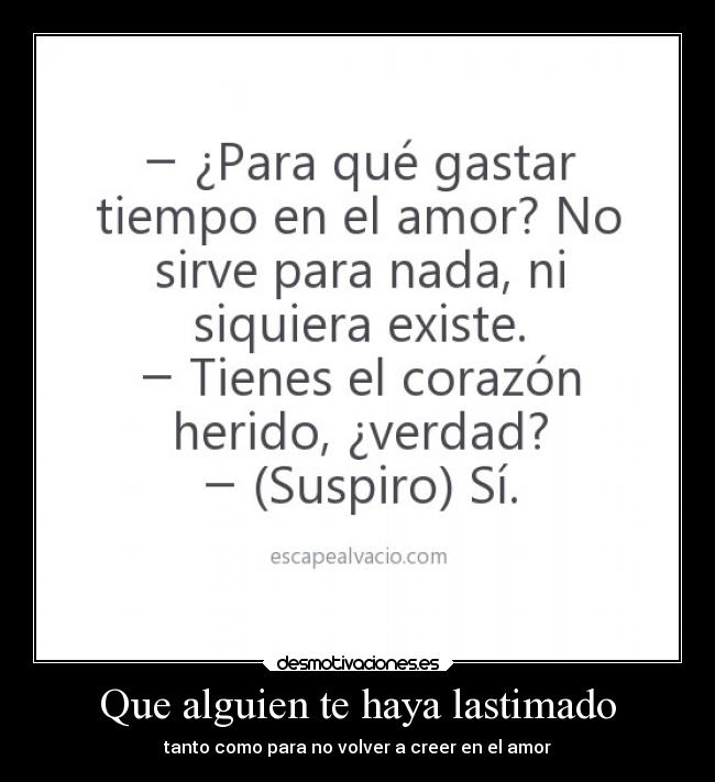 Que alguien te haya lastimado -