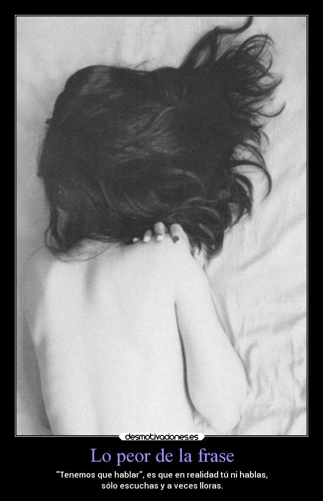 carteles peor escuchar llorar desmotivaciones