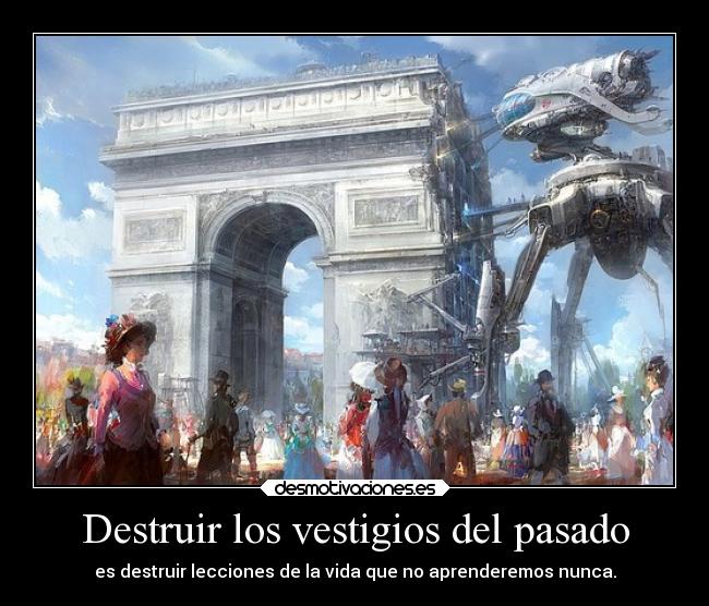 Destruir los vestigios del pasado - 