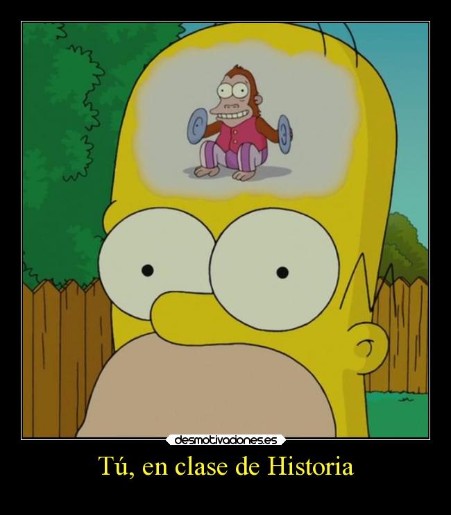 Tú, en clase de Historia - 