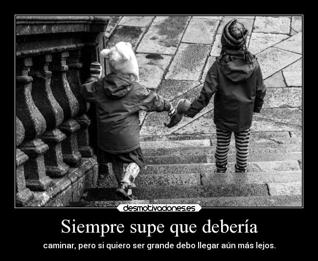 Siempre supe que debería -