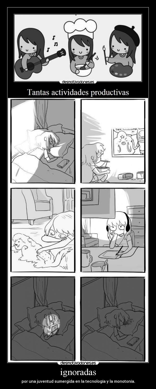 ignoradas - por una juventud sumergida en la tecnología y la monotonía.