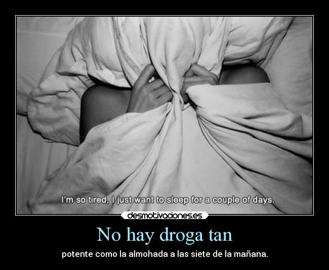 No hay droga tan - 