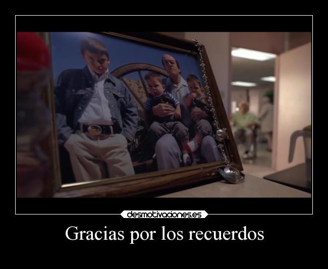 Gracias por los recuerdos -