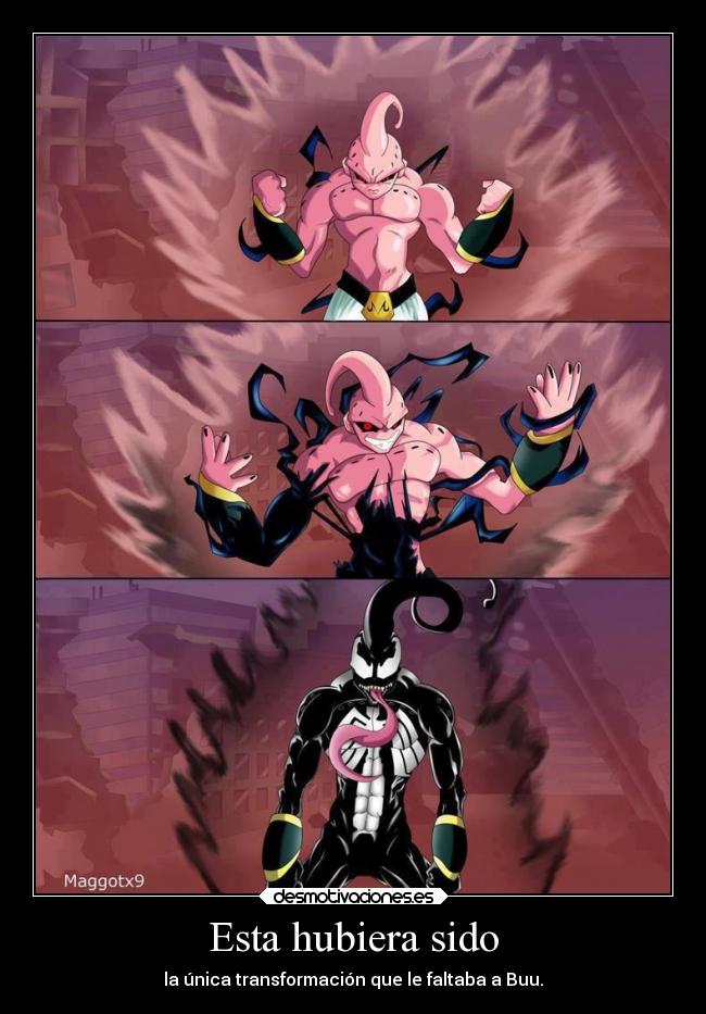 Esta hubiera sido - la única transformación que le faltaba a Buu.