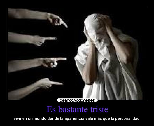 Es bastante triste -