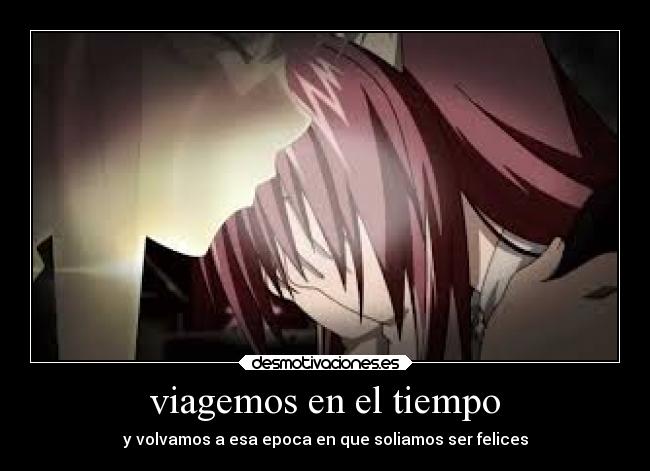 viagemos en el tiempo - y volvamos a esa epoca en que soliamos ser felices