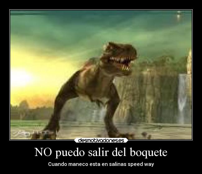 NO puedo salir del boquete - 