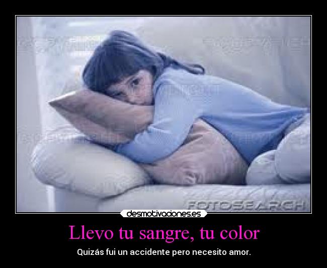 Llevo tu sangre, tu color -