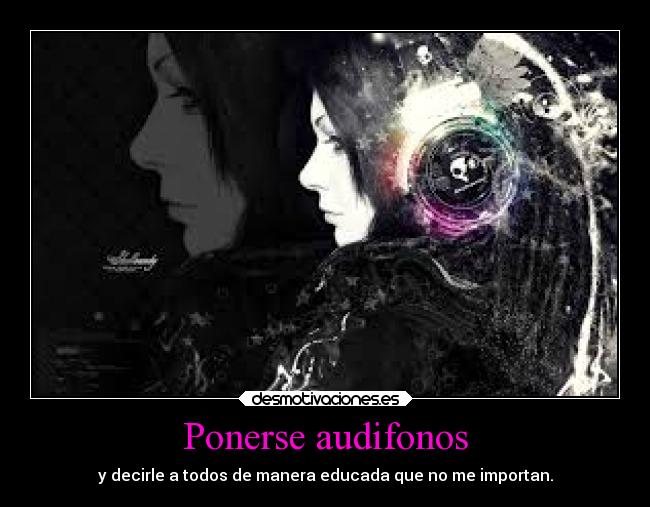 Ponerse audifonos - 