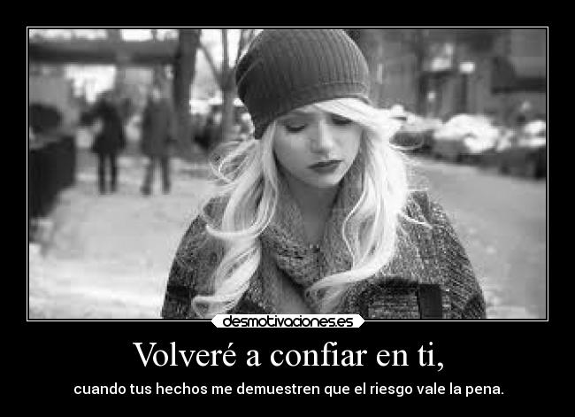 Volveré a confiar en ti, -