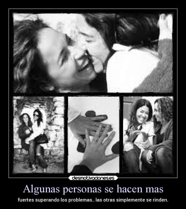 Algunas personas se hacen mas - 