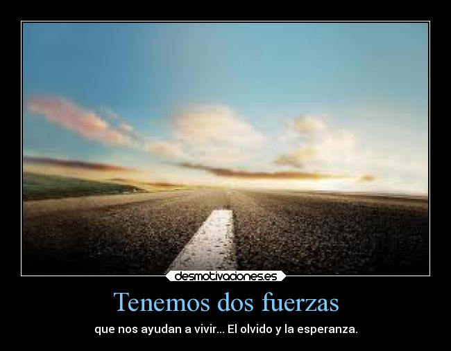 Tenemos dos fuerzas -