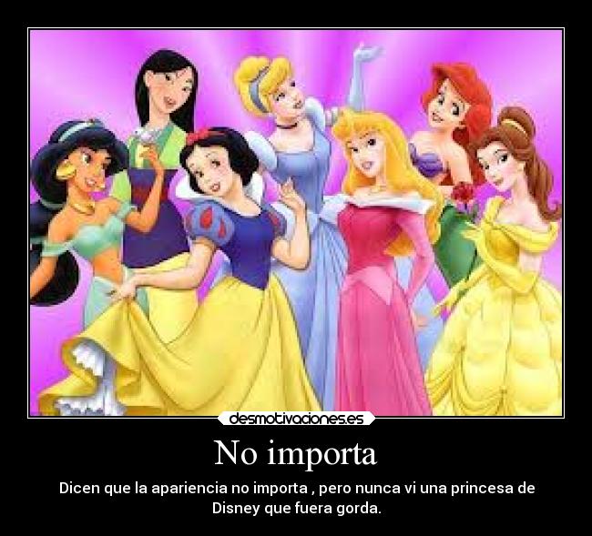 No importa -