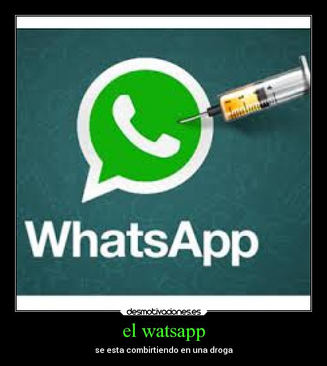 el watsapp - se esta combirtiendo en una droga