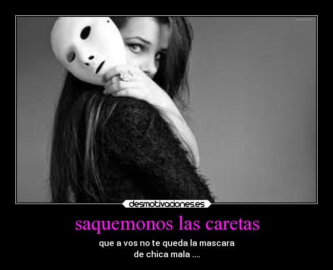 saquemonos las caretas -