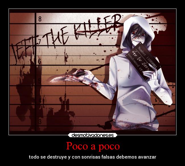 Poco a poco - todo se destruye y con sonrisas falsas debemos avanzar