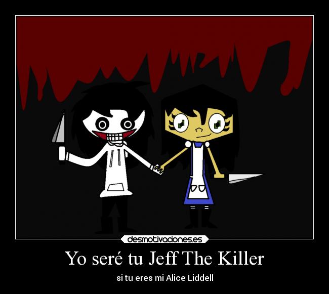 Yo seré tu Jeff The Killer - 