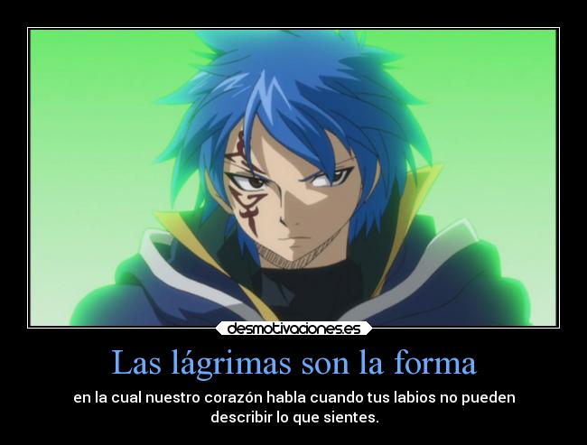 carteles anime fairy tail frase jellal fernandes lagrimas corazon desmotivaciones