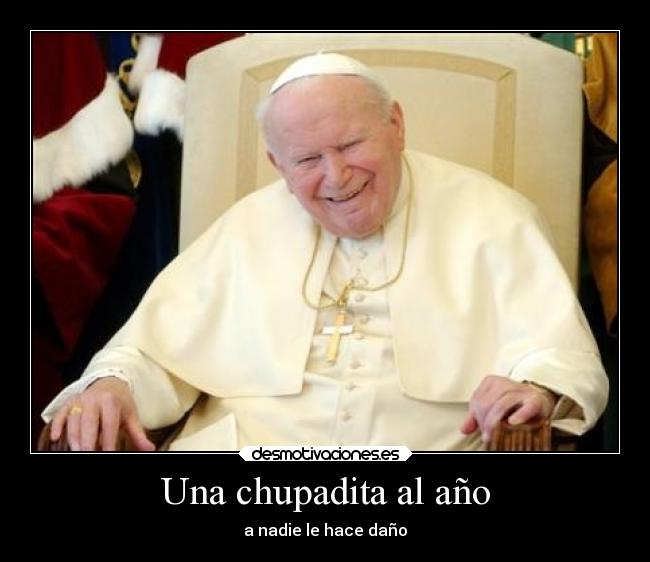 Una chupadita al año -