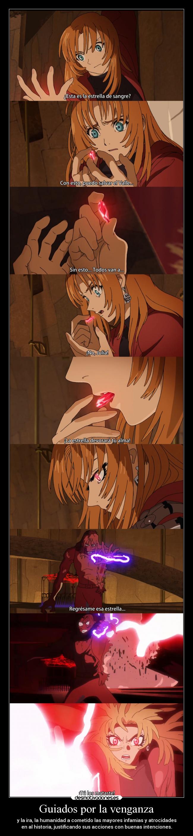 carteles anime guiar venganza ira humanidad amistad mayor crimen error historia justificar intencion accion desmotivaciones